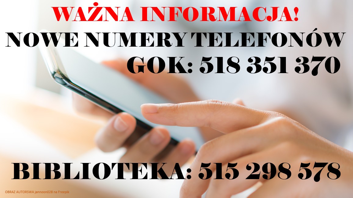 WAŻNA INFORMACJA - NOWE NUMERY TELEFONÓW DO GOK I BIBLIOTEKI W GIERZWAŁDZIE.jpg